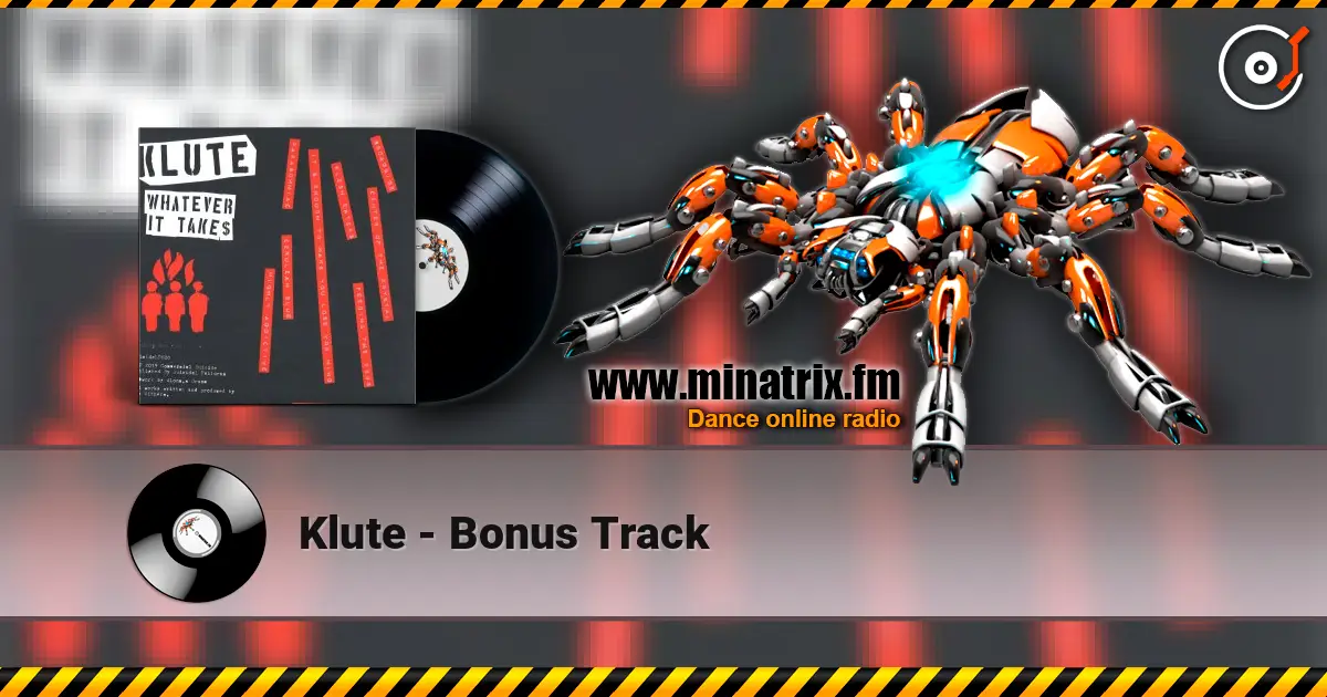 Klute - Bonus Track écouter en ligne en haute qualité | Minatrix.FM