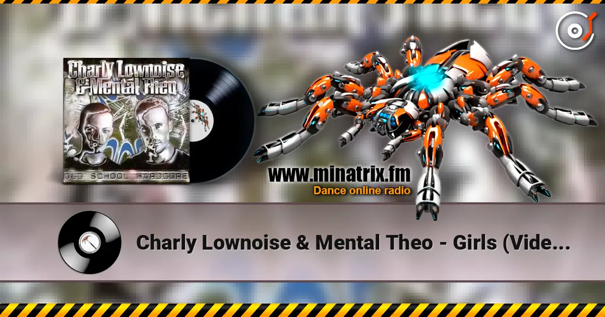 Charly Lownoise & Mental Theo - Girls (Video Mix) écouter en ligne en haute qualité | Minatrix.FM