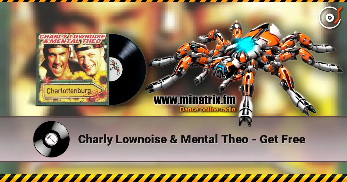 Charly Lownoise & Mental Theo - Get Free écouter en ligne en haute qualité | Minatrix.FM