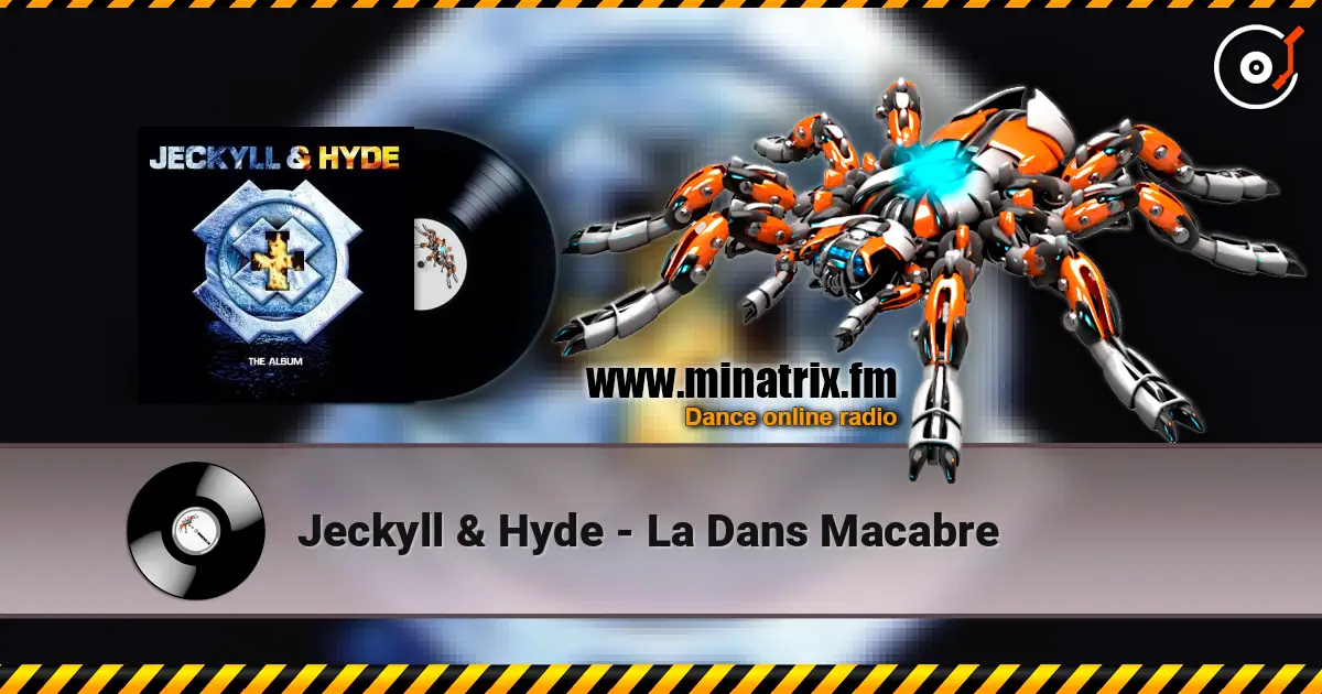 Jeckyll & Hyde - La Dans Macabre écouter en ligne en haute qualité | Minatrix.FM