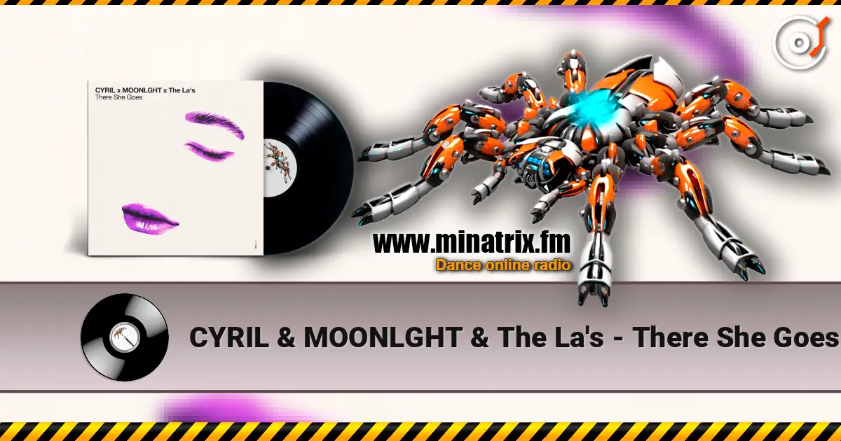 CYRIL & MOONLGHT & The La's - There She Goes écouter en ligne en haute qualité | Minatrix.FM