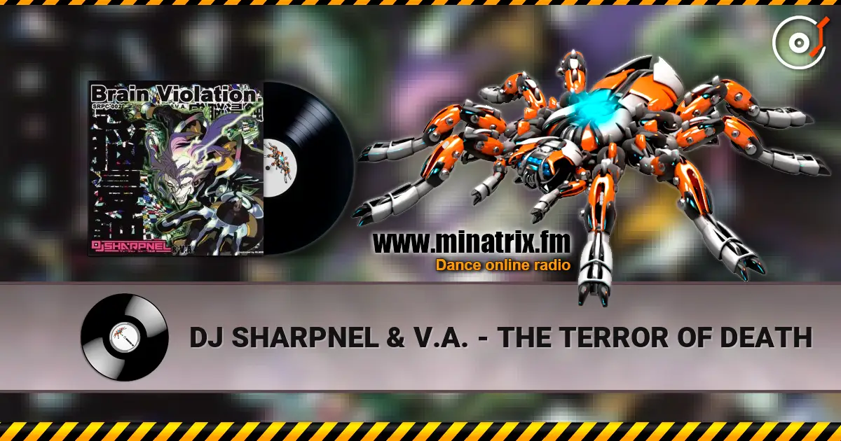 DJ SHARPNEL & V.A. - THE TERROR OF DEATH écouter en ligne en haute qualité | Minatrix.FM