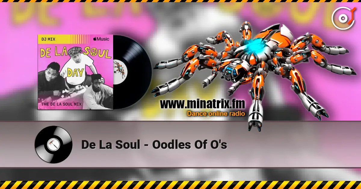 De La Soul - Oodles Of O's écouter en ligne en haute qualité | Minatrix.FM