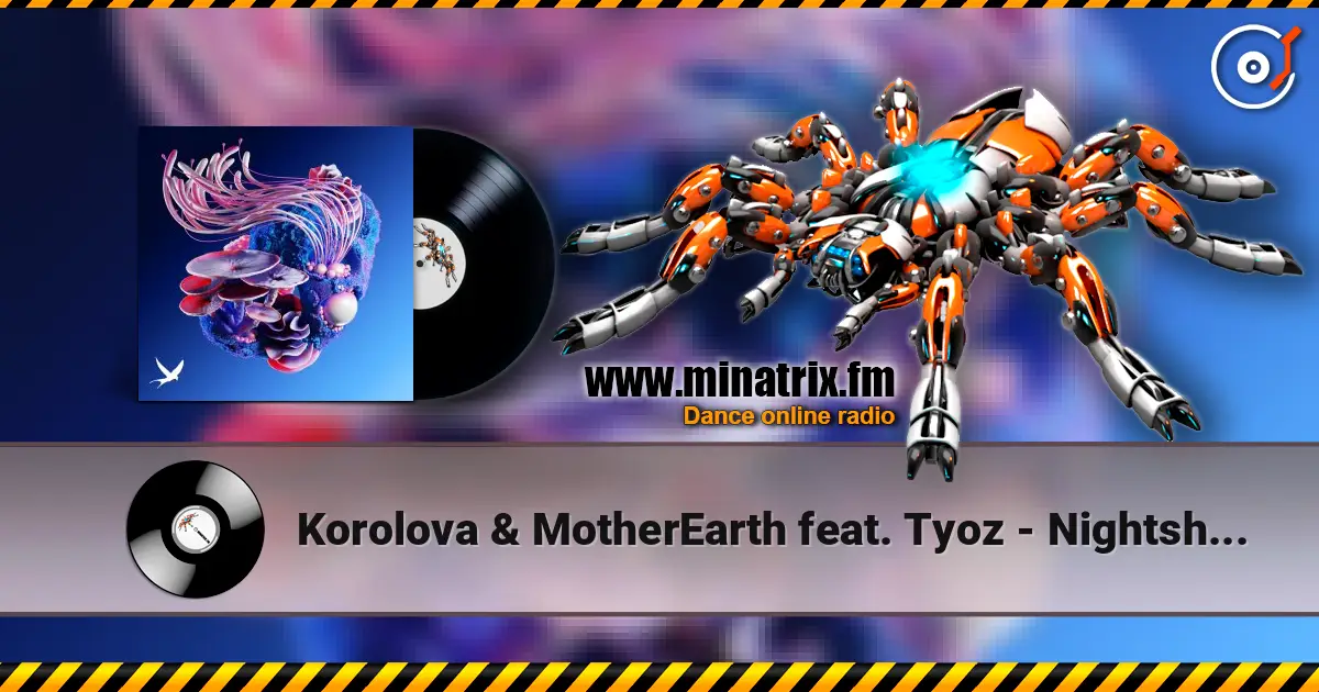 Korolova & MotherEarth feat. Tyoz - Nightshapes écouter en ligne en haute qualité | Minatrix.FM