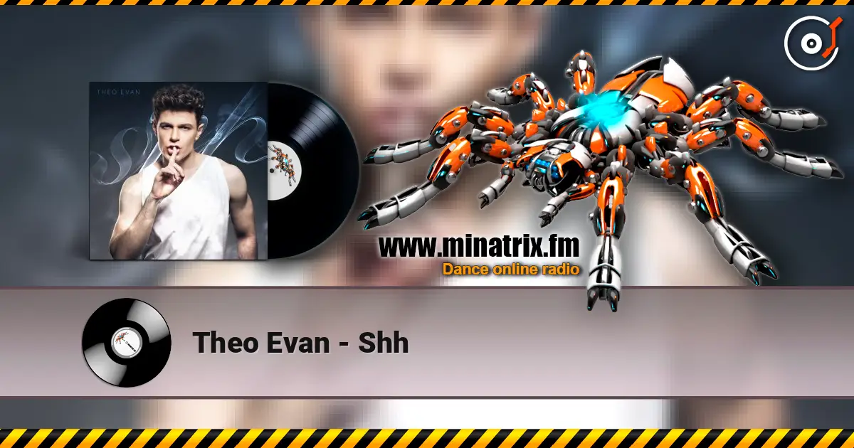 Theo Evan - Shh écouter en ligne en haute qualité | Minatrix.FM