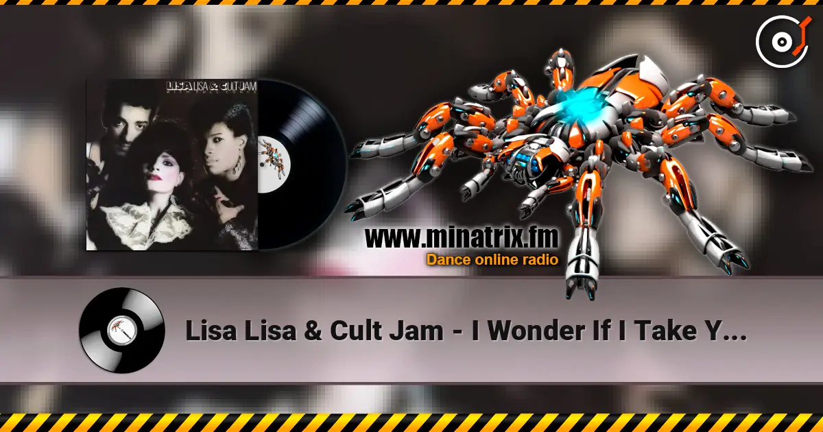 Lisa Lisa & Cult Jam - I Wonder If I Take You Home (with Full Force) (Shep Pettibone Remix) écouter en ligne en haute qualité | Minatrix.FM