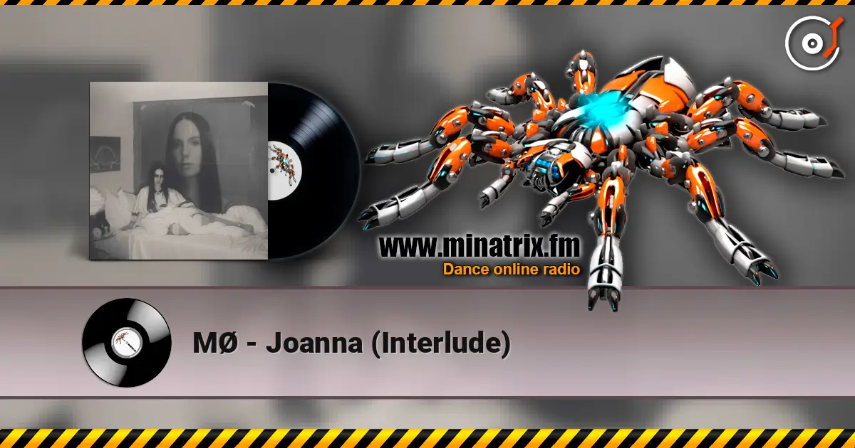 MØ - Joanna (Interlude) écouter en ligne en haute qualité | Minatrix.FM