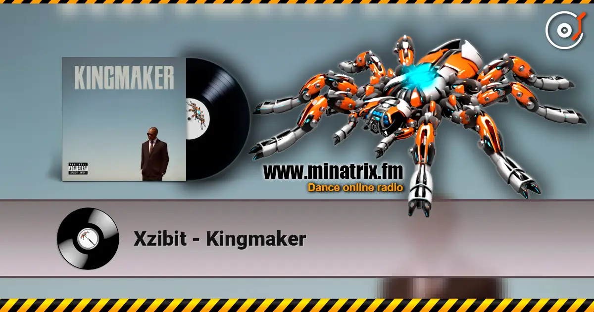 Xzibit - Kingmaker écouter en ligne en haute qualité | Minatrix.FM
