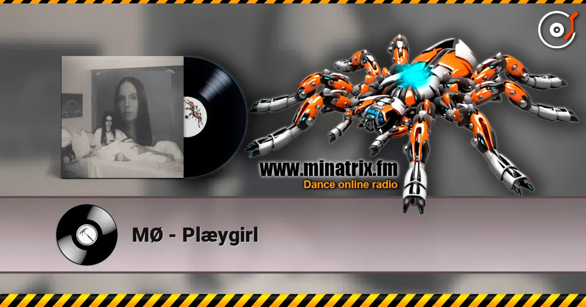 MØ - Plæygirl écouter en ligne en haute qualité | Minatrix.FM