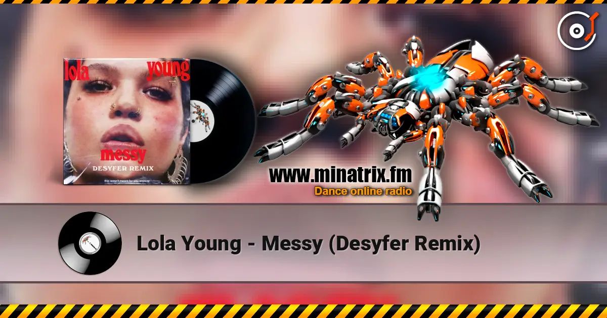 Lola Young - Messy (Desyfer Remix) écouter en ligne en haute qualité | Minatrix.FM