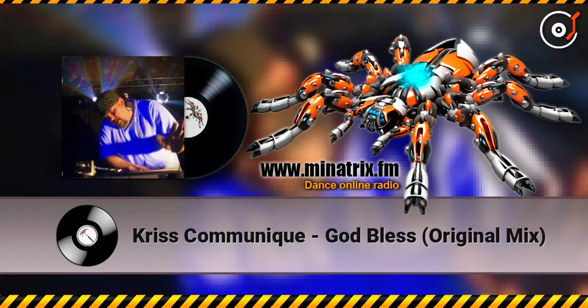 Kriss Communique - God Bless (Original Mix) écouter en ligne en haute qualité | Minatrix.FM