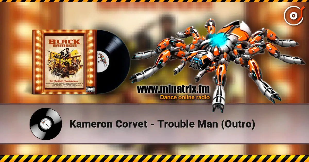 Kameron Corvet - Trouble Man (Outro) écouter en ligne en haute qualité | Minatrix.FM