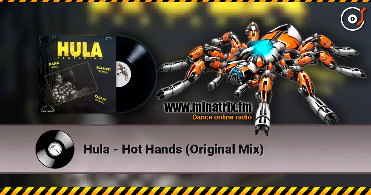 Hula - Hot Hands (Original Mix) écouter en ligne en haute qualité | Minatrix.FM