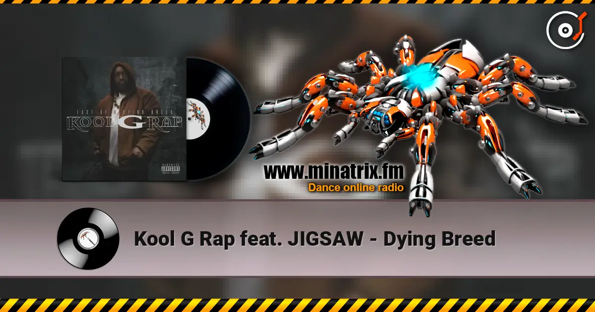 Kool G Rap feat. JIGSAW - Dying Breed écouter en ligne en haute qualité | Minatrix.FM