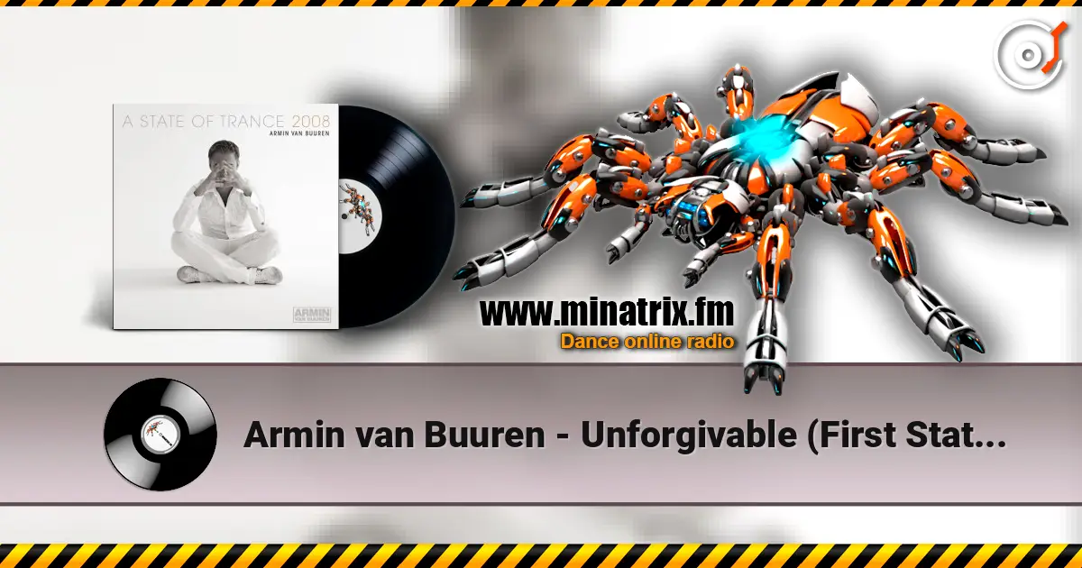 Armin van Buuren - Unforgivable (First State Remix) écouter en ligne en haute qualité | Minatrix.FM