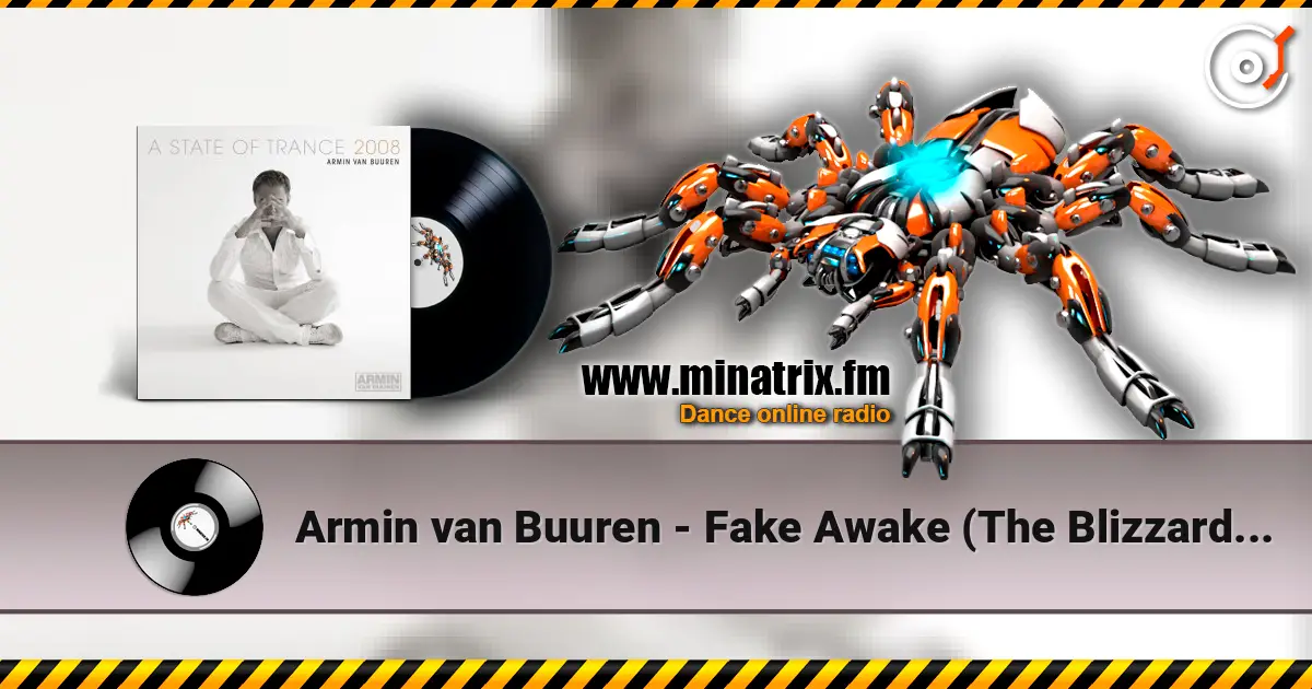 Armin van Buuren - Fake Awake (The Blizzard Remix) écouter en ligne en haute qualité | Minatrix.FM