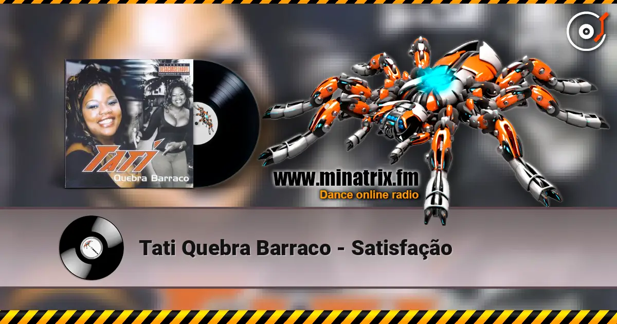 Tati Quebra Barraco - Satisfação écouter en ligne en haute qualité | Minatrix.FM