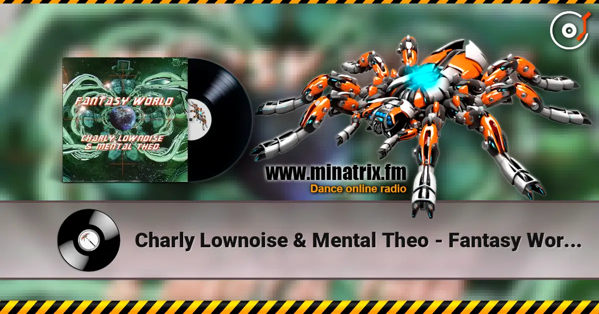 Charly Lownoise & Mental Theo - Fantasy World (Hardcore Mix) écouter en ligne en haute qualité | Minatrix.FM