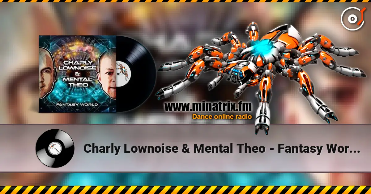 Charly Lownoise & Mental Theo - Fantasy World (Dj Sammy's J.O.Y. Palace Remix) écouter en ligne en haute qualité | Minatrix.FM