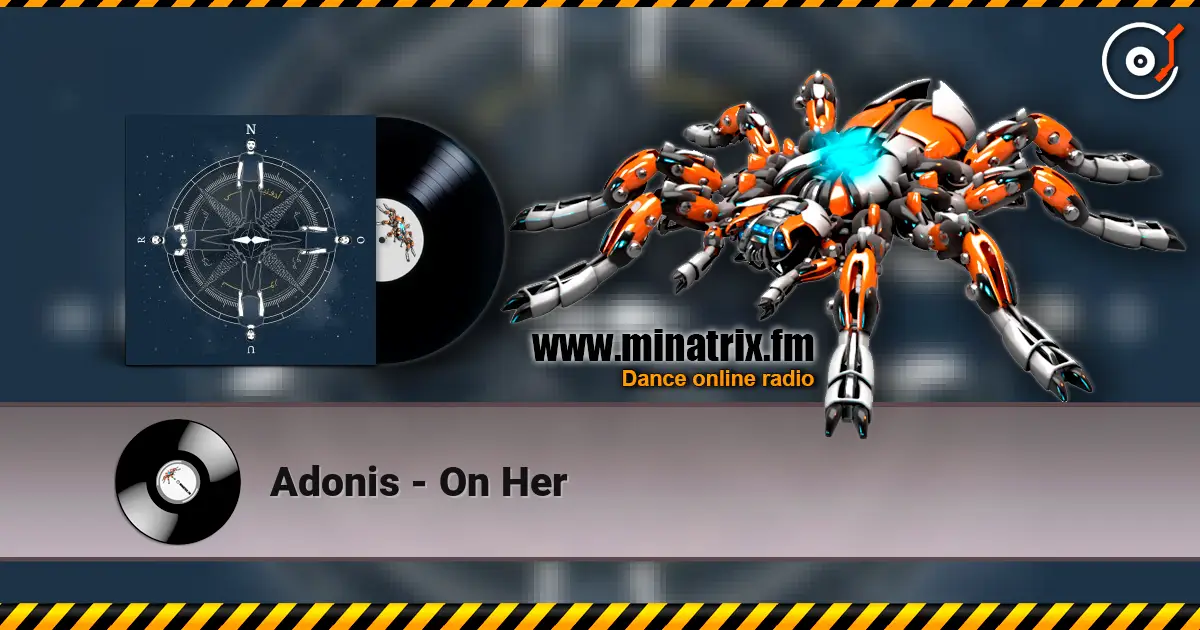 Adonis - On Her écouter en ligne en haute qualité | Minatrix.FM
