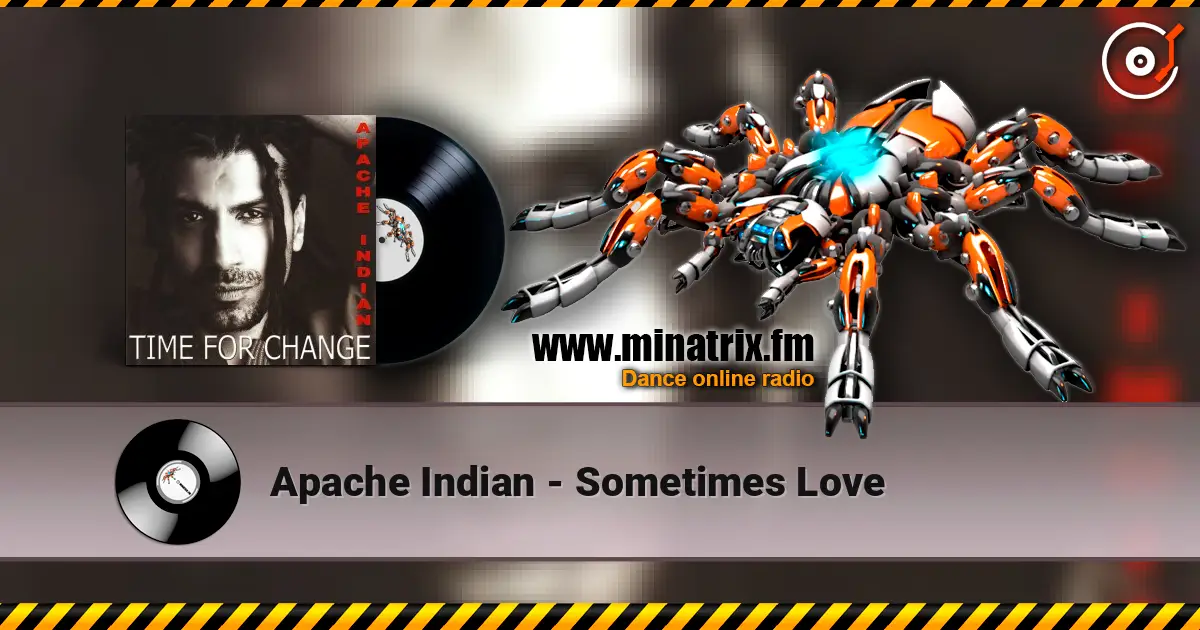 Apache Indian - Sometimes Love écouter en ligne en haute qualité | Minatrix.FM