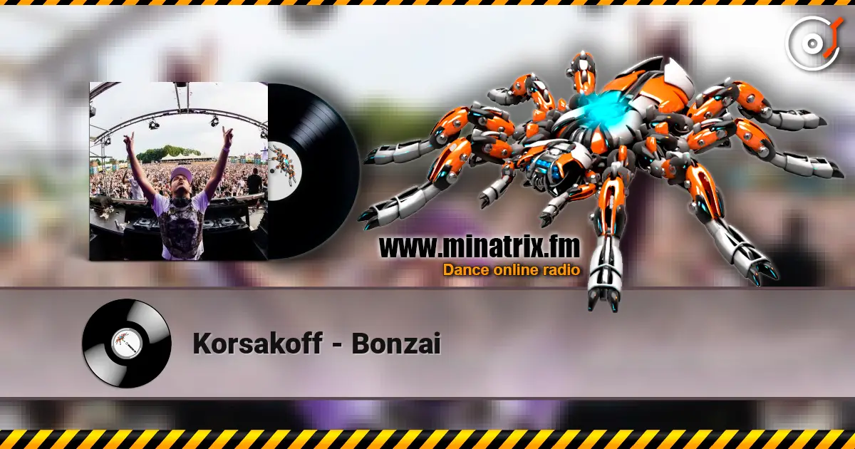 Korsakoff - Bonzai écouter en ligne en haute qualité | Minatrix.FM