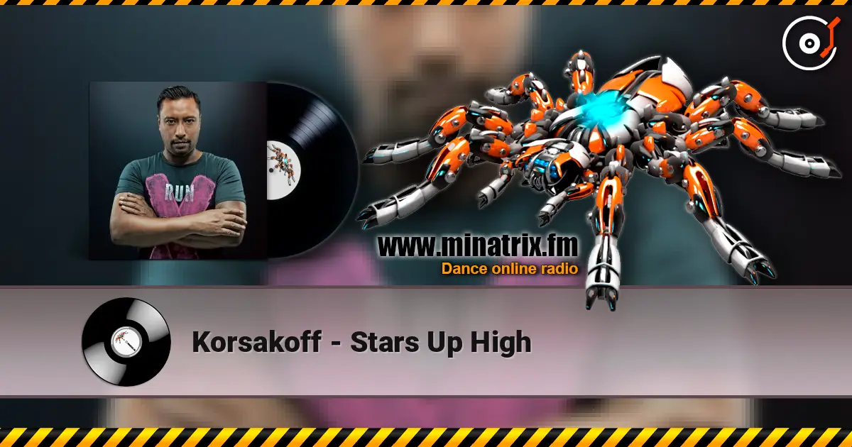 Korsakoff - Stars Up High écouter en ligne en haute qualité | Minatrix.FM