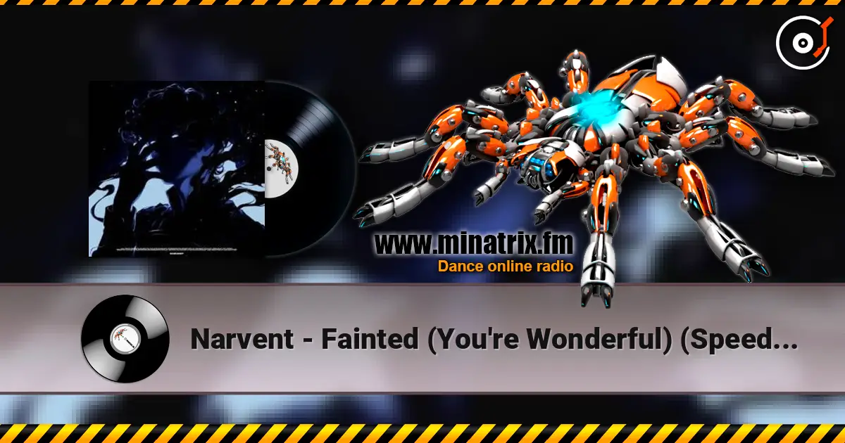 Narvent - Fainted (You're Wonderful) (Speed Up) écouter en ligne en haute qualité | Minatrix.FM