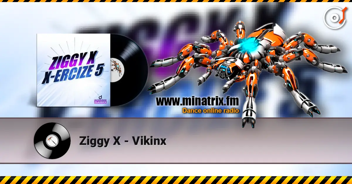 Ziggy X - Vikinx écouter en ligne en haute qualité | Minatrix.FM