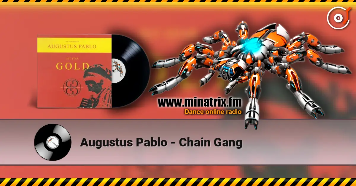 Augustus Pablo - Chain Gang écouter en ligne en haute qualité | Minatrix.FM