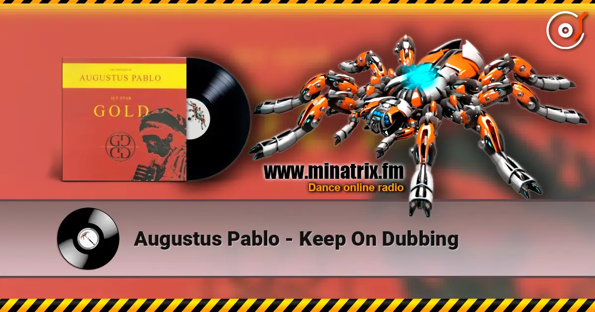 Augustus Pablo - Keep On Dubbing écouter en ligne en haute qualité | Minatrix.FM