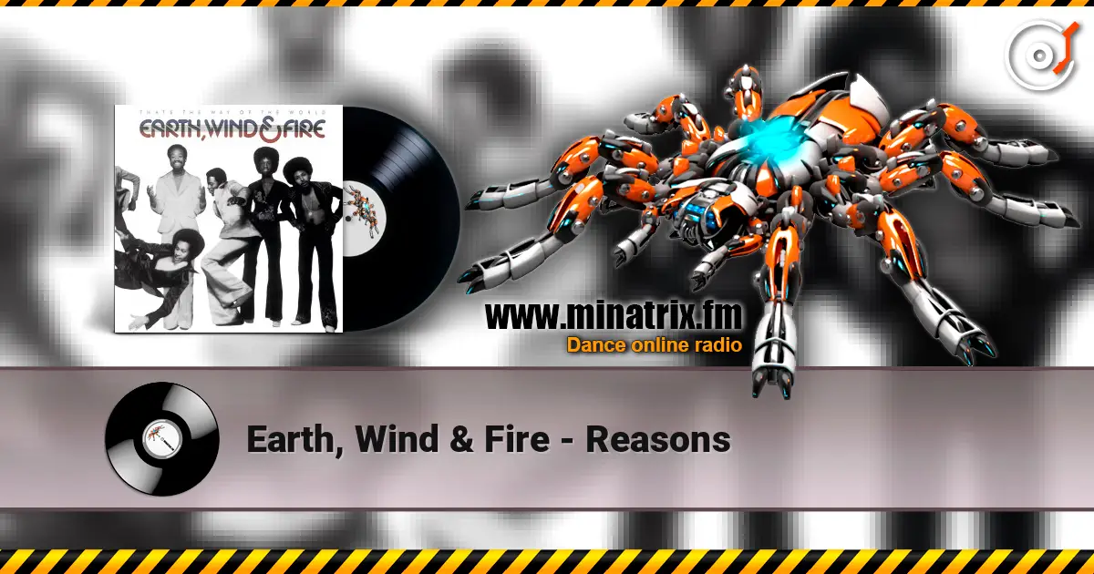 Earth, Wind & Fire - Reasons écouter en ligne en haute qualité | Minatrix.FM