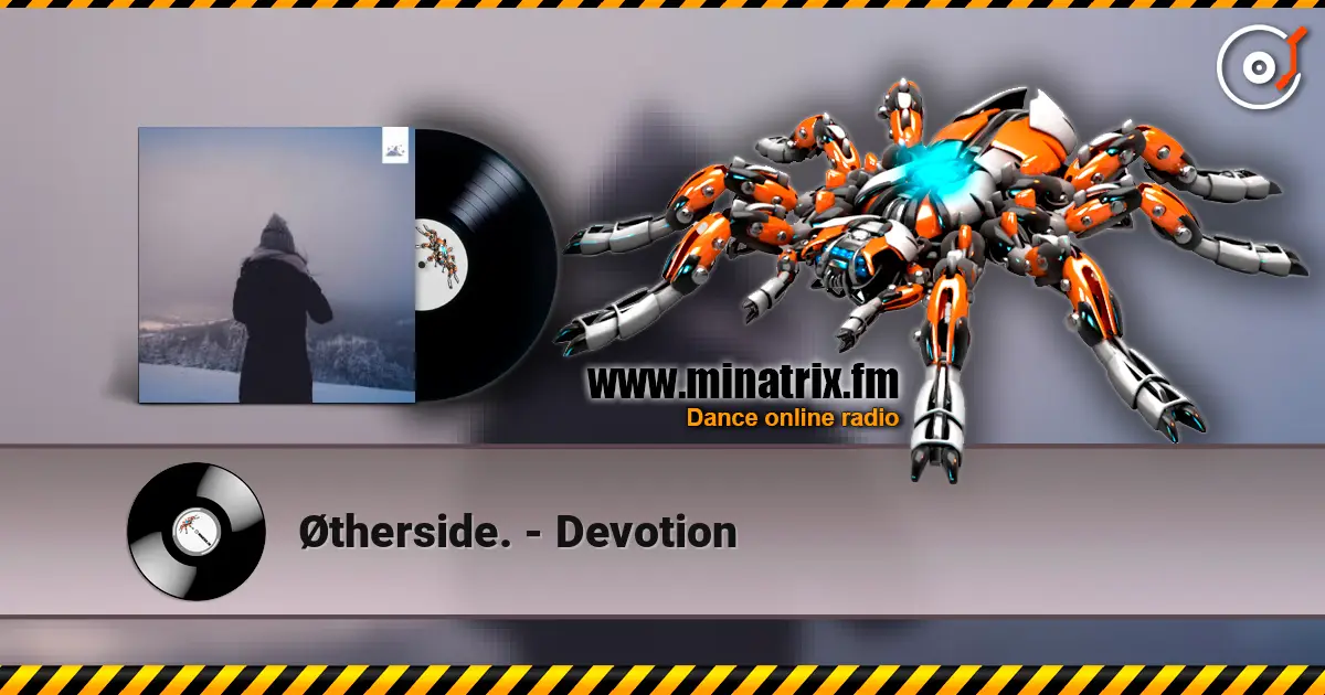 Øtherside. - Devotion écouter en ligne en haute qualité | Minatrix.FM