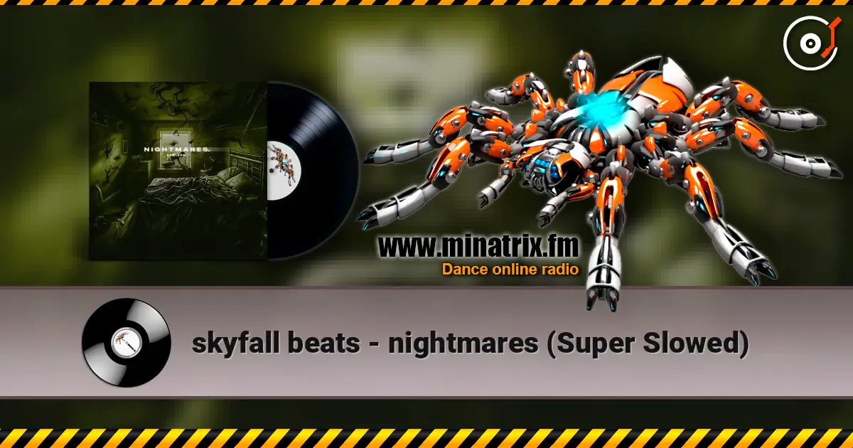skyfall beats - nightmares (Super Slowed) écouter en ligne en haute qualité | Minatrix.FM