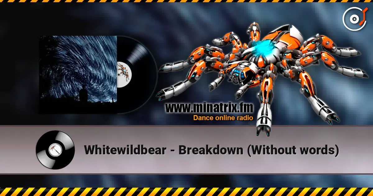 Whitewildbear - Breakdown (Without words) écouter en ligne en haute qualité | Minatrix.FM