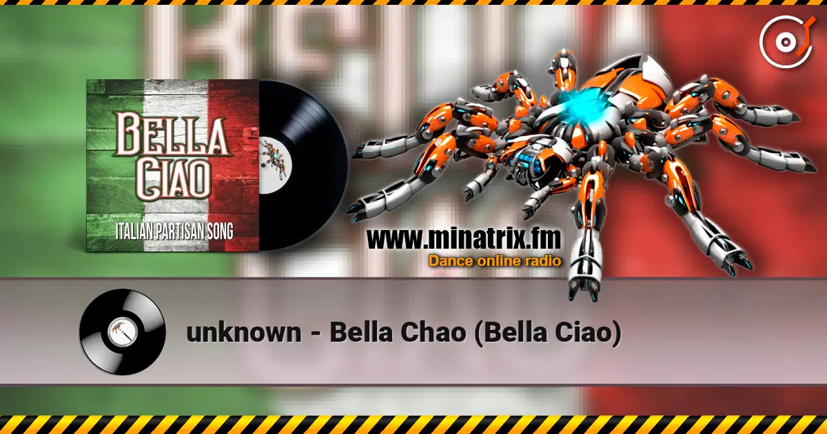 unknown - Bella Chao (Bella Ciao) écouter en ligne en haute qualité | Minatrix.FM