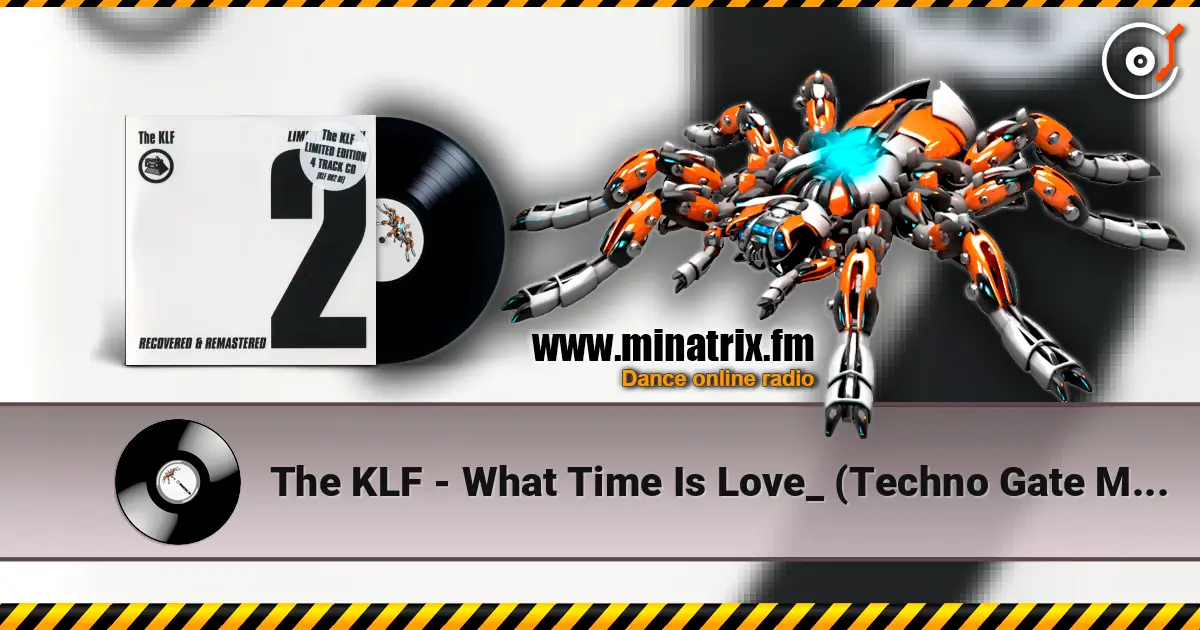 The KLF - What Time Is Love_ (Techno Gate Mix) écouter en ligne en haute qualité | Minatrix.FM