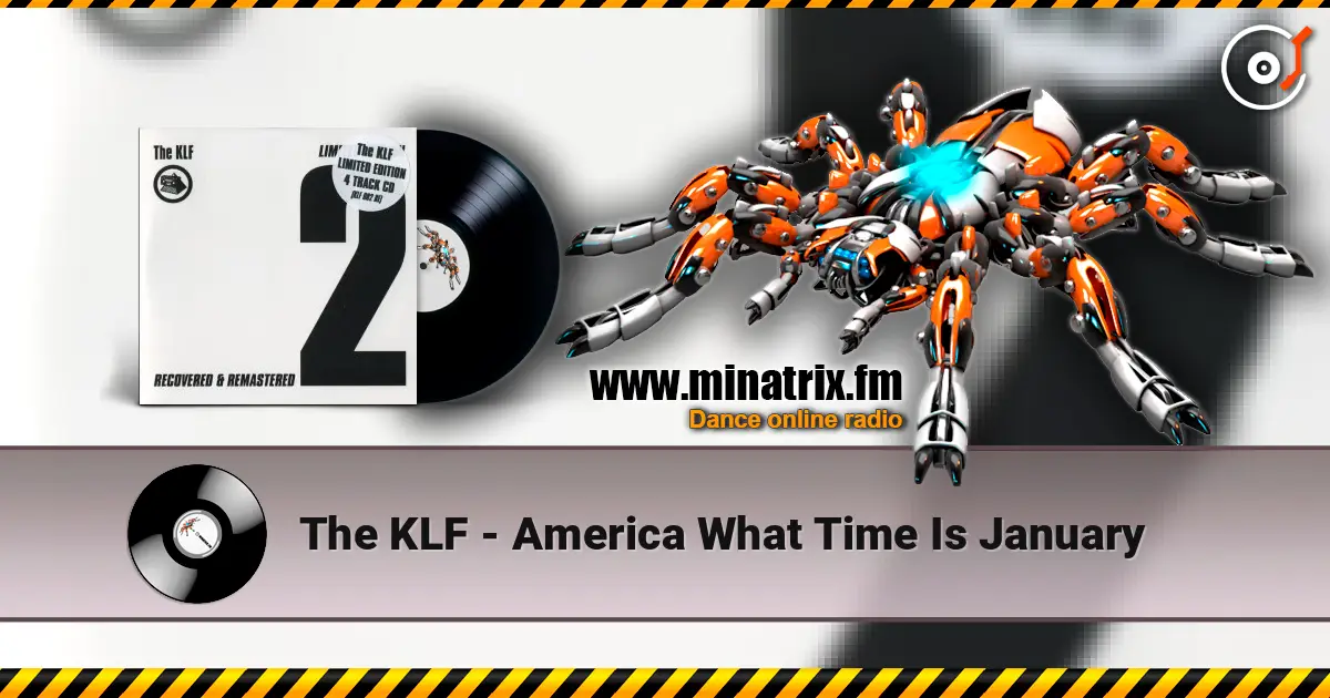 The KLF - America  What Time Is January écouter en ligne en haute qualité | Minatrix.FM
