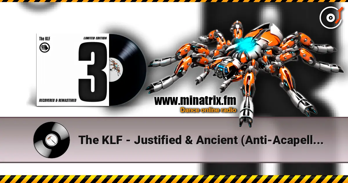The KLF - Justified & Ancient (Anti-Acapella Version) écouter en ligne en haute qualité | Minatrix.FM