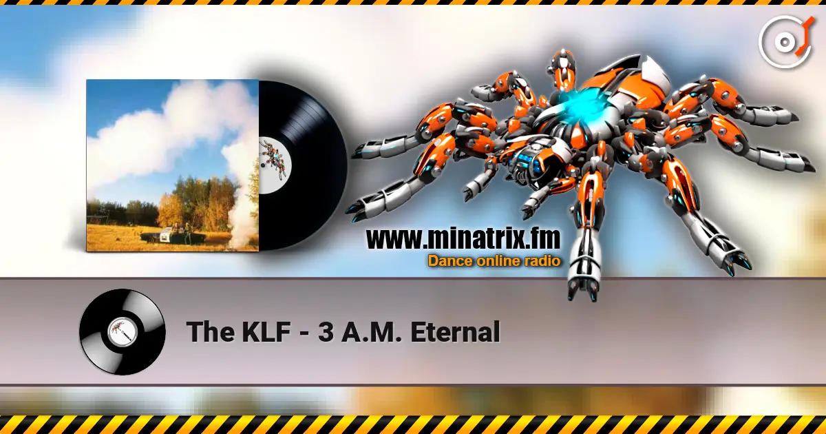 The KLF - 3 A.M. Eternal écouter en ligne en haute qualité | Minatrix.FM