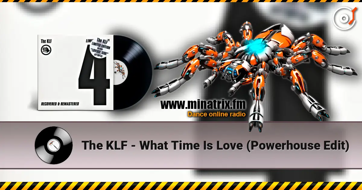 The KLF - What Time Is Love (Powerhouse Edit) écouter en ligne en haute qualité | Minatrix.FM