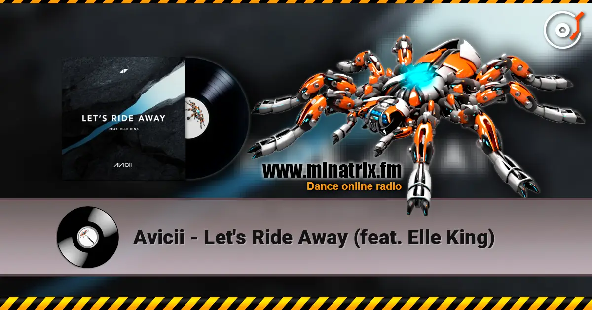 Avicii - Let's Ride Away (feat. Elle King) écouter en ligne en haute qualité | Minatrix.FM