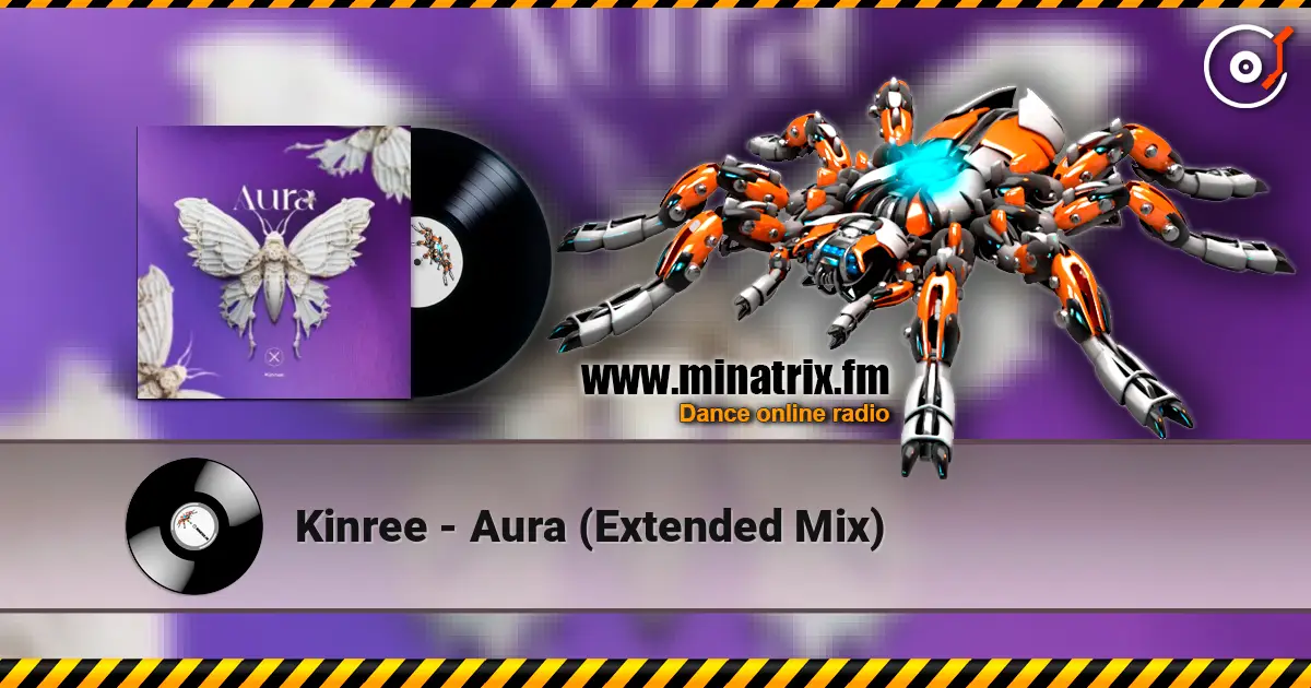 Kinree - Aura (Extended Mix) écouter en ligne en haute qualité | Minatrix.FM