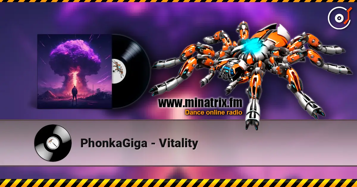 PhonkaGiga - Vitality écouter en ligne en haute qualité | Minatrix.FM