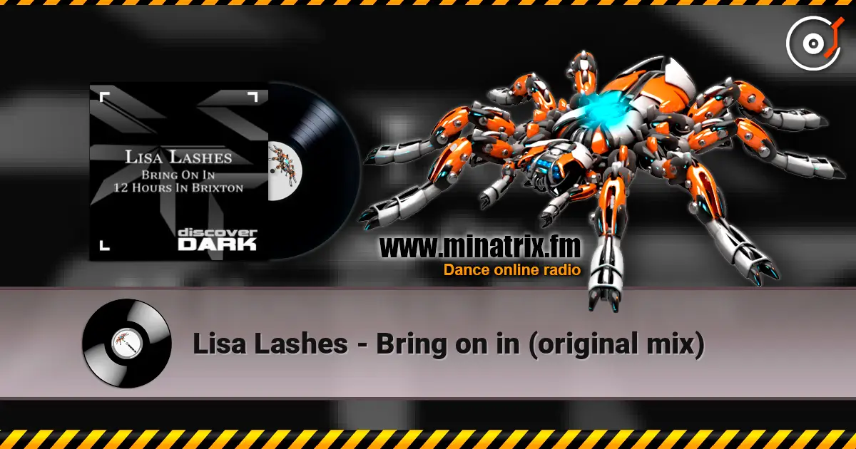 Lisa Lashes - Bring on in (original mix) écouter en ligne en haute qualité | Minatrix.FM
