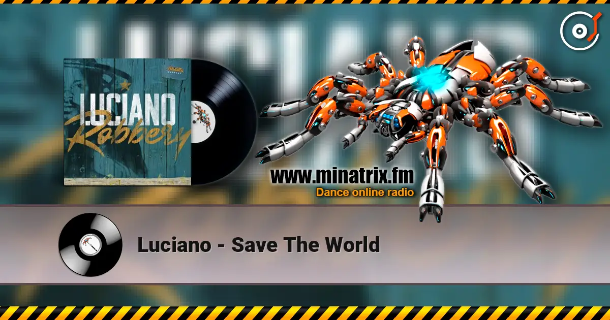 Luciano - Save The World écouter en ligne en haute qualité | Minatrix.FM