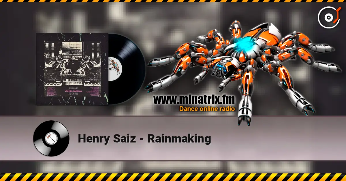 Henry Saiz - Rainmaking écouter en ligne en haute qualité | Minatrix.FM
