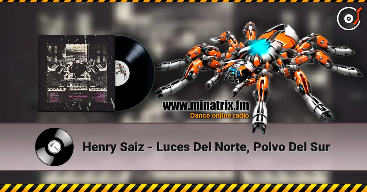 Henry Saiz - Luces Del Norte, Polvo Del Sur écouter en ligne en haute qualité | Minatrix.FM