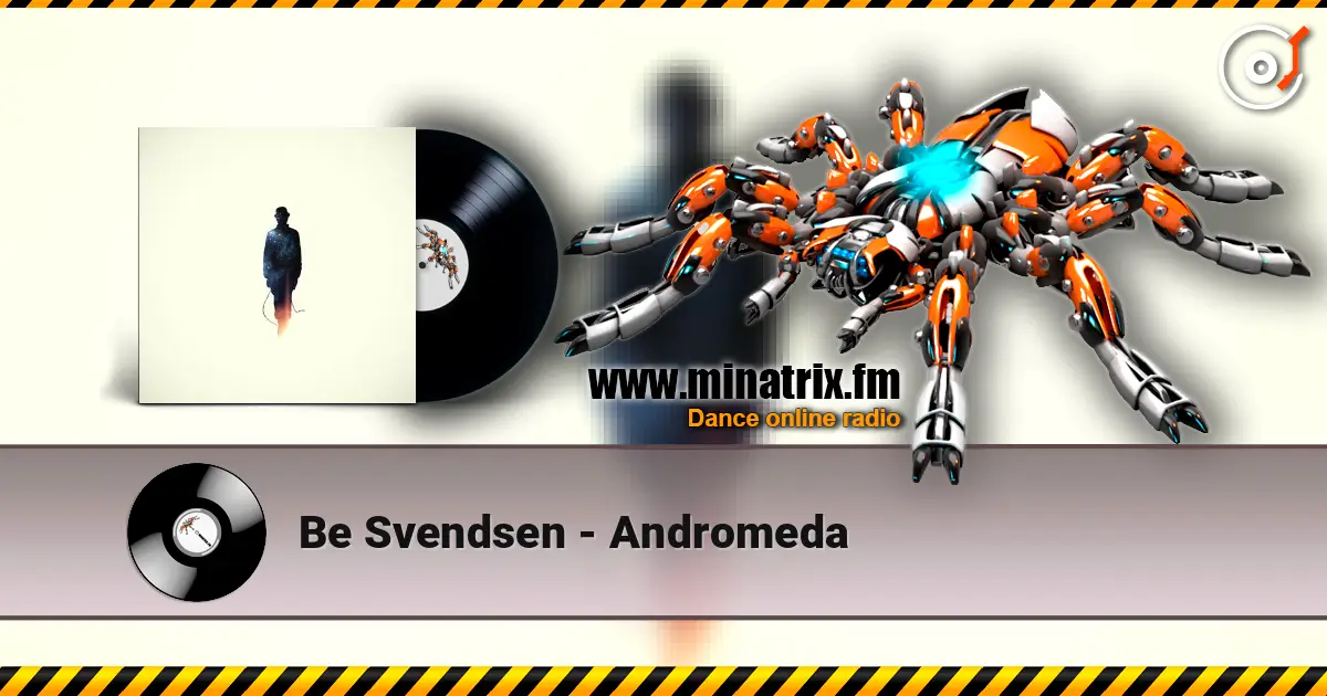 Be Svendsen - Andromeda écouter en ligne en haute qualité | Minatrix.FM