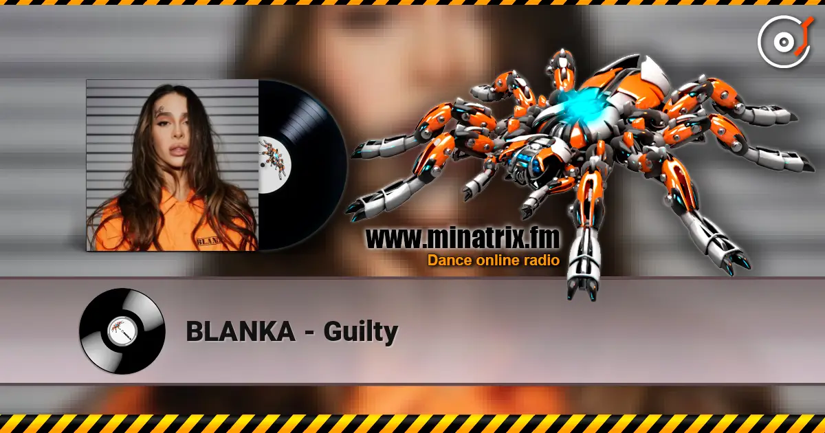 BLANKA - Guilty écouter en ligne en haute qualité | Minatrix.FM
